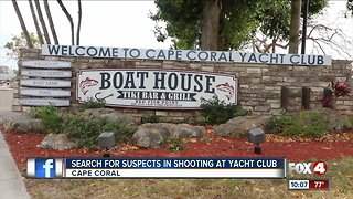 Search for suspects in shooting at Cape Coral Yacht Club