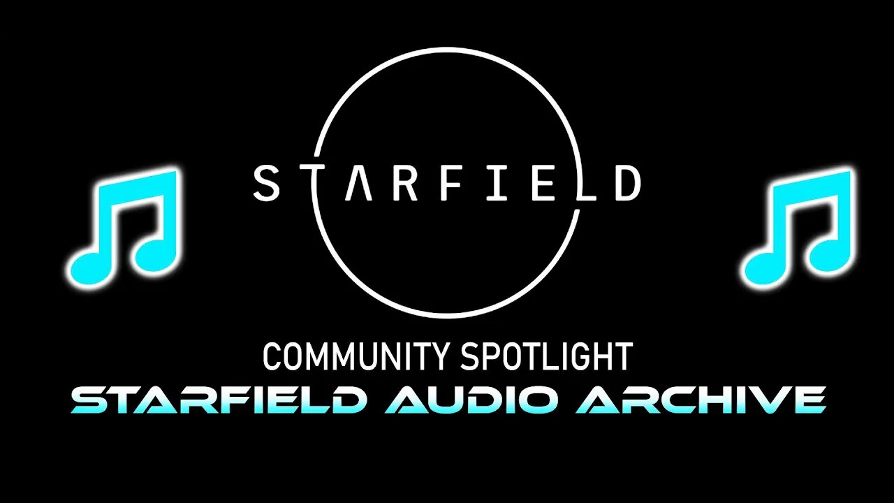 COMMUNITY SPOTLIGHT: STARFIELD AUDIO ARCHIVE