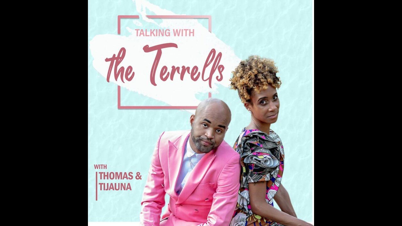 Episode 41 - Love Stories 1 Talking With The Terrells, Thomas and Tijauna