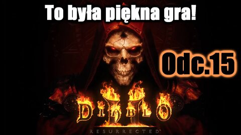 Diablo II: Resurrected odc.15 To była piękna gra!