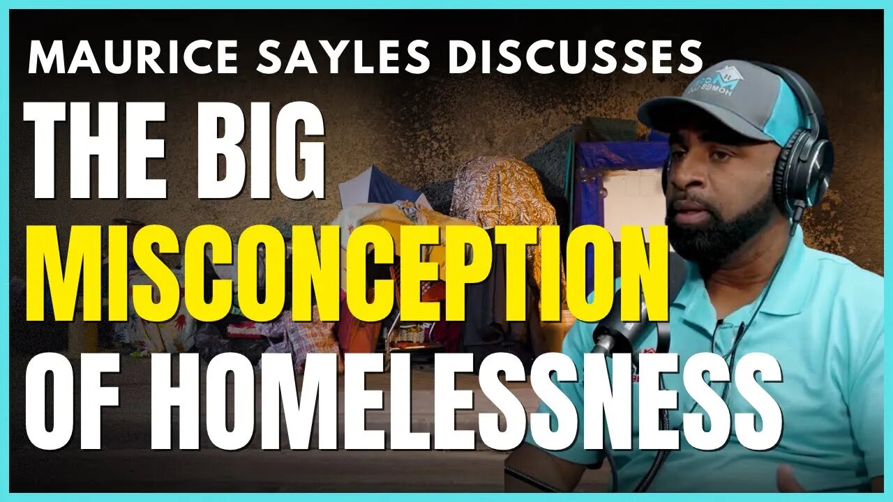 The Big Misconception About Homelessness | Maurice Sayles