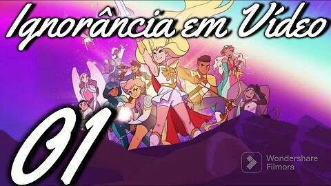 She-Ra e apagão no Brasil - Ignorância Em Vídeo Podcast com Jôn