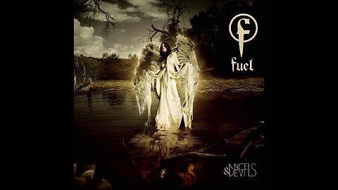 Fuel - Angels & Devils