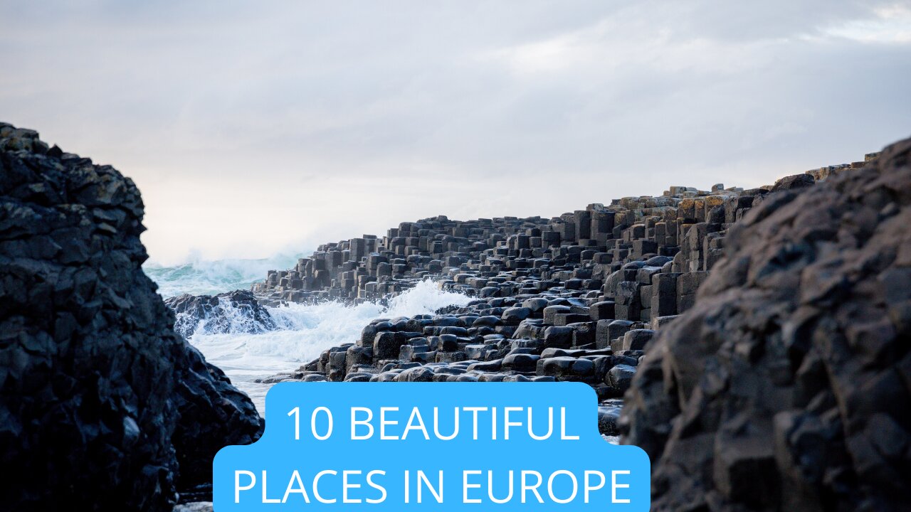 10 Beautiful Places to Visit in Europe