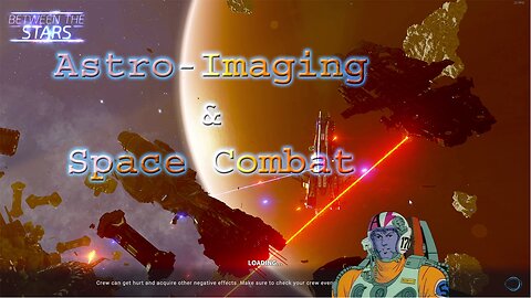 Astro-Imaging & Space Combat - Monday Show - 9-30-2024 [LIVESTREAM]