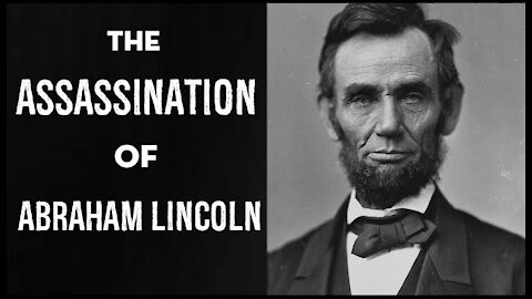The Assassination of Abraham Lincoln