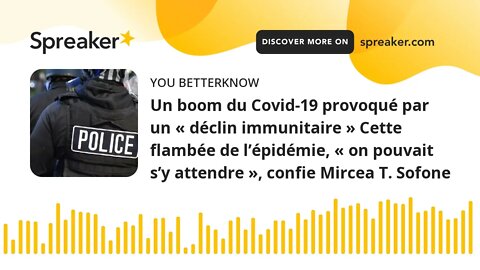 Un boom du Covid-19 provoqué par un « déclin immunitaire » Cette flambée de l’épidémie, « on pouvait