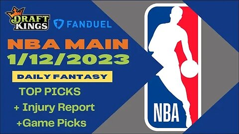 Dreams Top Picks NBA DFS Today Main Slate 1/12/23 Daily Fantasy Sports Strategy DraftKings FanDuel