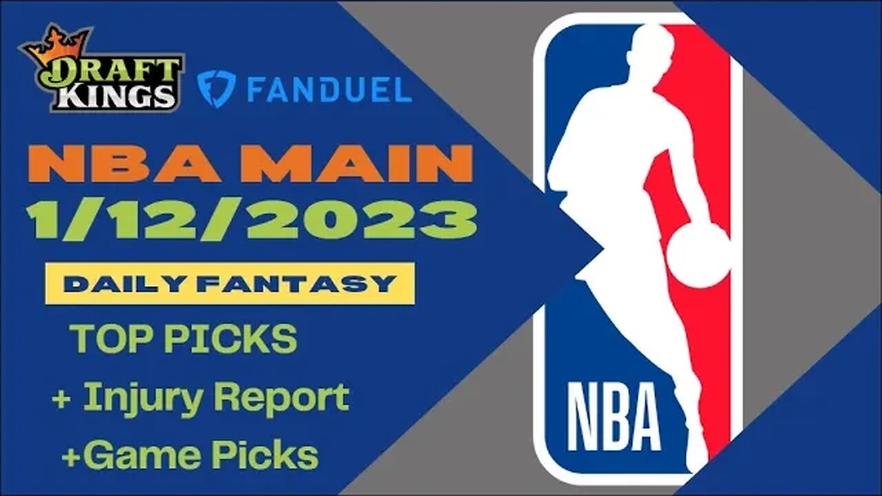 Dreams Top Picks NBA DFS Today Main Slate 1/12/23 Daily Fantasy Sports Strategy DraftKings FanDuel