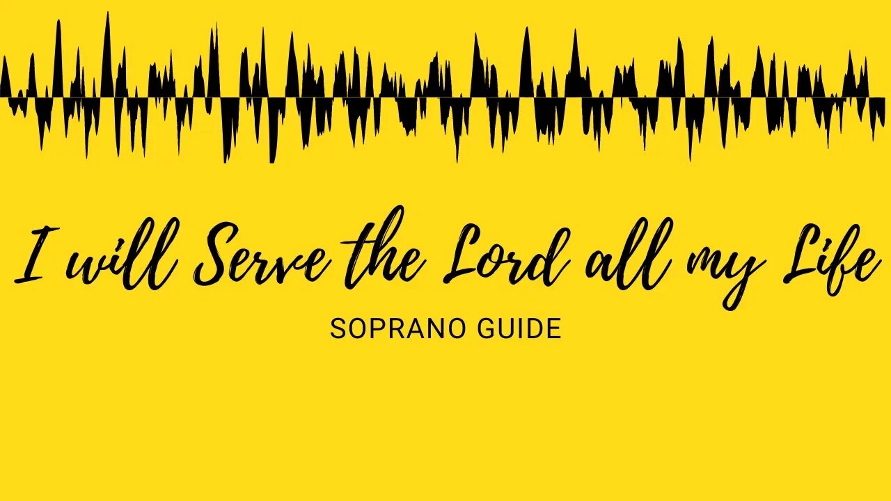 I Will Serve the Lord All My Days | SATB Guide | Soprano