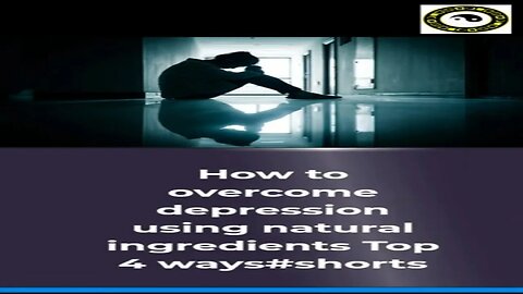 How to overcome depression using natural ingredients Top 4 ways#shorts