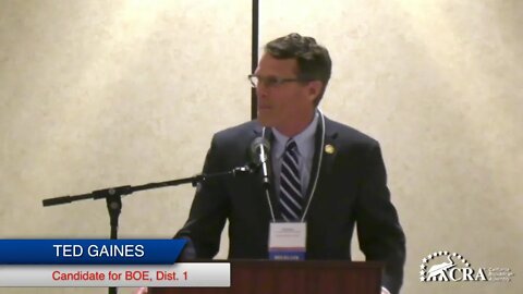 CRA 2022 Annual Convention: Ted Gaines, Candidate for BOE, Dist. 1