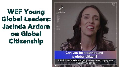 WEF Young Global Leaders: Jacinda Ardern on Global Citizenship