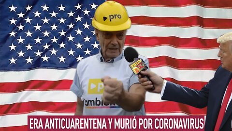 Realizaba marchas anti cuarentena y murió del bicho... el chiste.. se cuenta solo.