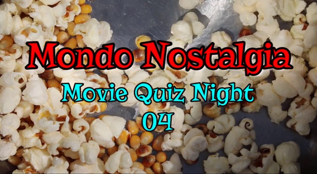 Movie Quiz Night - 04 - Mondo Nostalgia