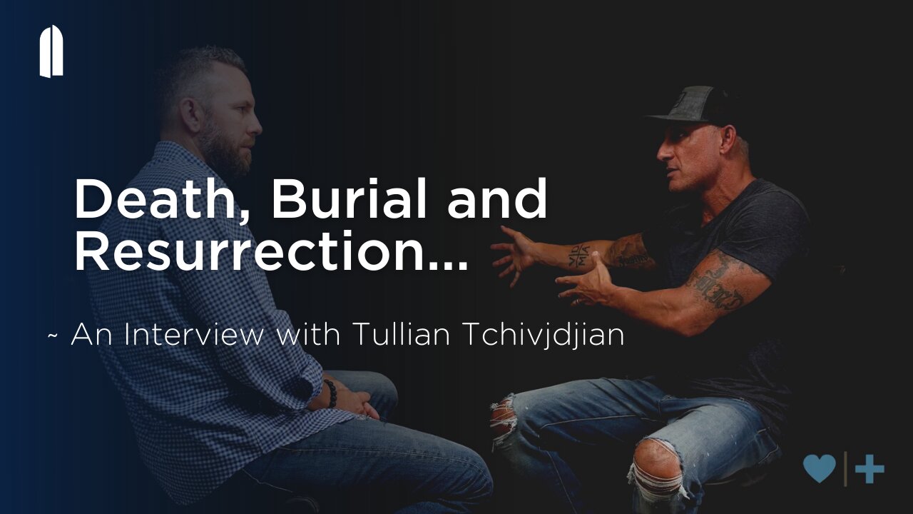 Death, Burial and Resurrection | An Interview with Tullian Tchividjian