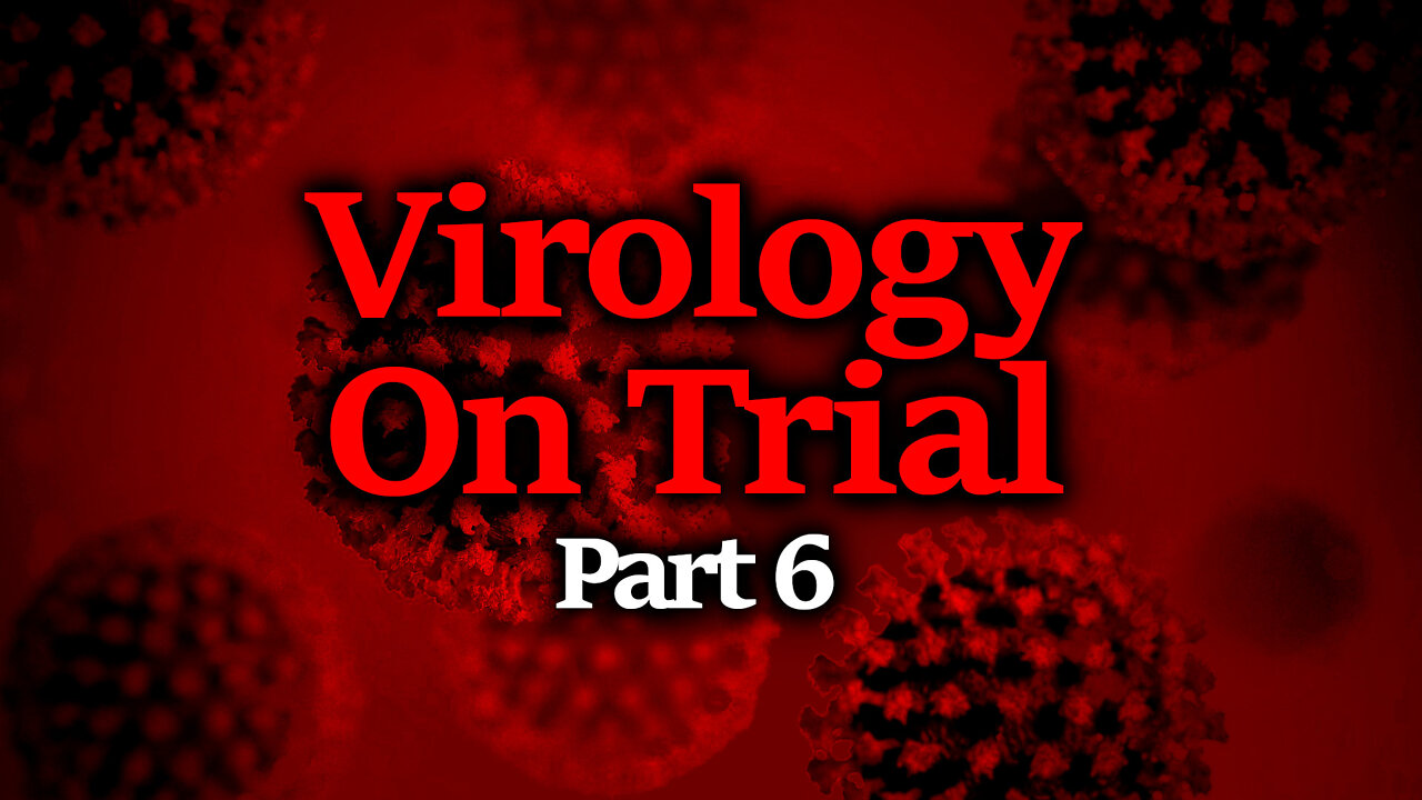 FREEDOM POISONED: Is Virology Rooted In Nonsense & Silence? Largest Crimes Ever?!