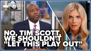 No, Tim Scott, we shouldn’t "let this play out"