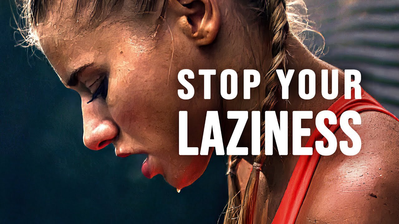 STOP YOUR LAZINESS - Motivational Speech