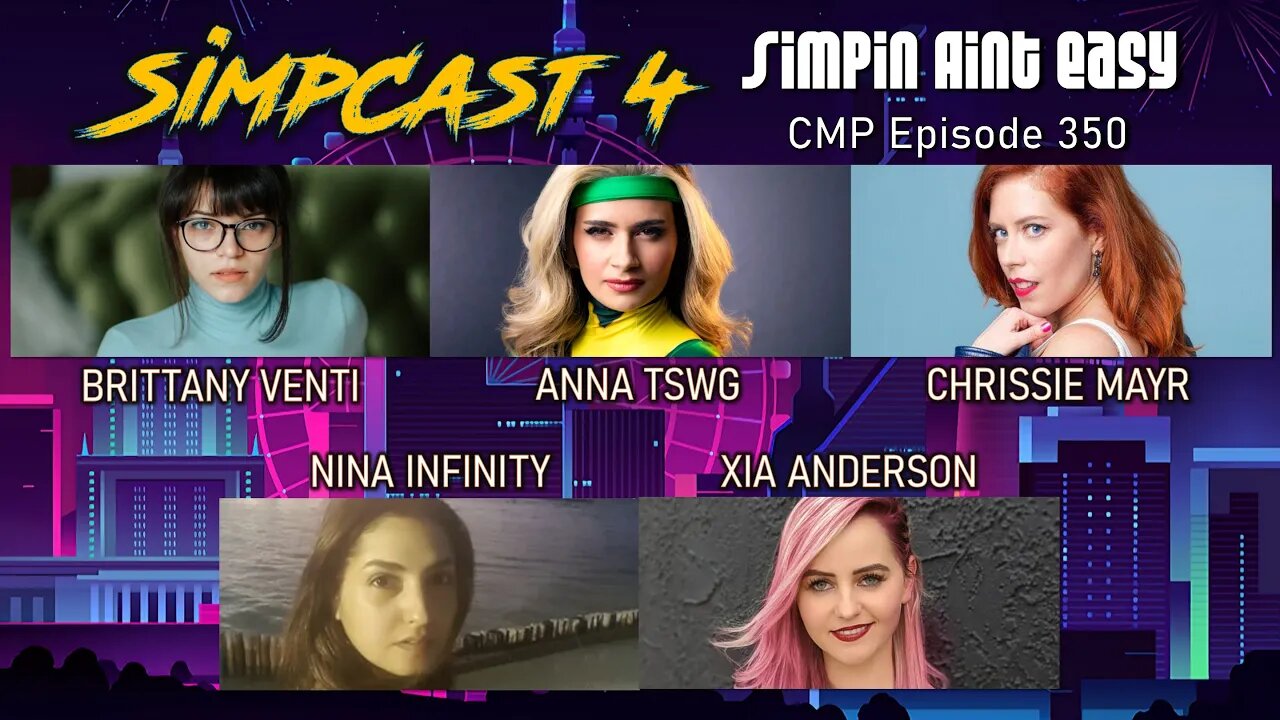 SimpCast 4 - That Star Wars Girl, Brittany Venti, Xia Anderson, Nina Infinity