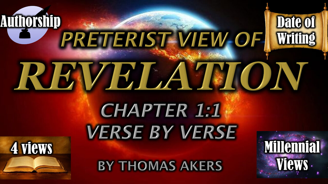 Revelation (Part 1) Preterist View (Rev. 1:1)