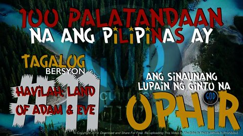 #11: 100 Palatandaan na ang Pilipinas ay ang Sinaunang Lupain ng Ginto na Ophir