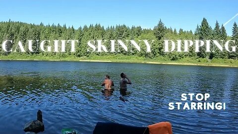 Caught Skinny Dipping - Cambell River - Whale Watching - Free Camping