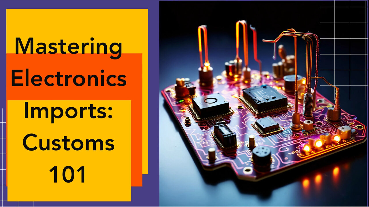 Mastering Customs Clearance: Guide to Importing Electronics from Malaysia