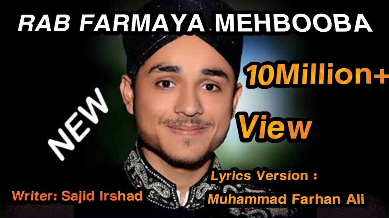 Beautiful 😍 Naat Rab FARMAYA MEHBOOBA|In Lyrics Version|Farhan Ali Qadri|By|Sajidwrites08|