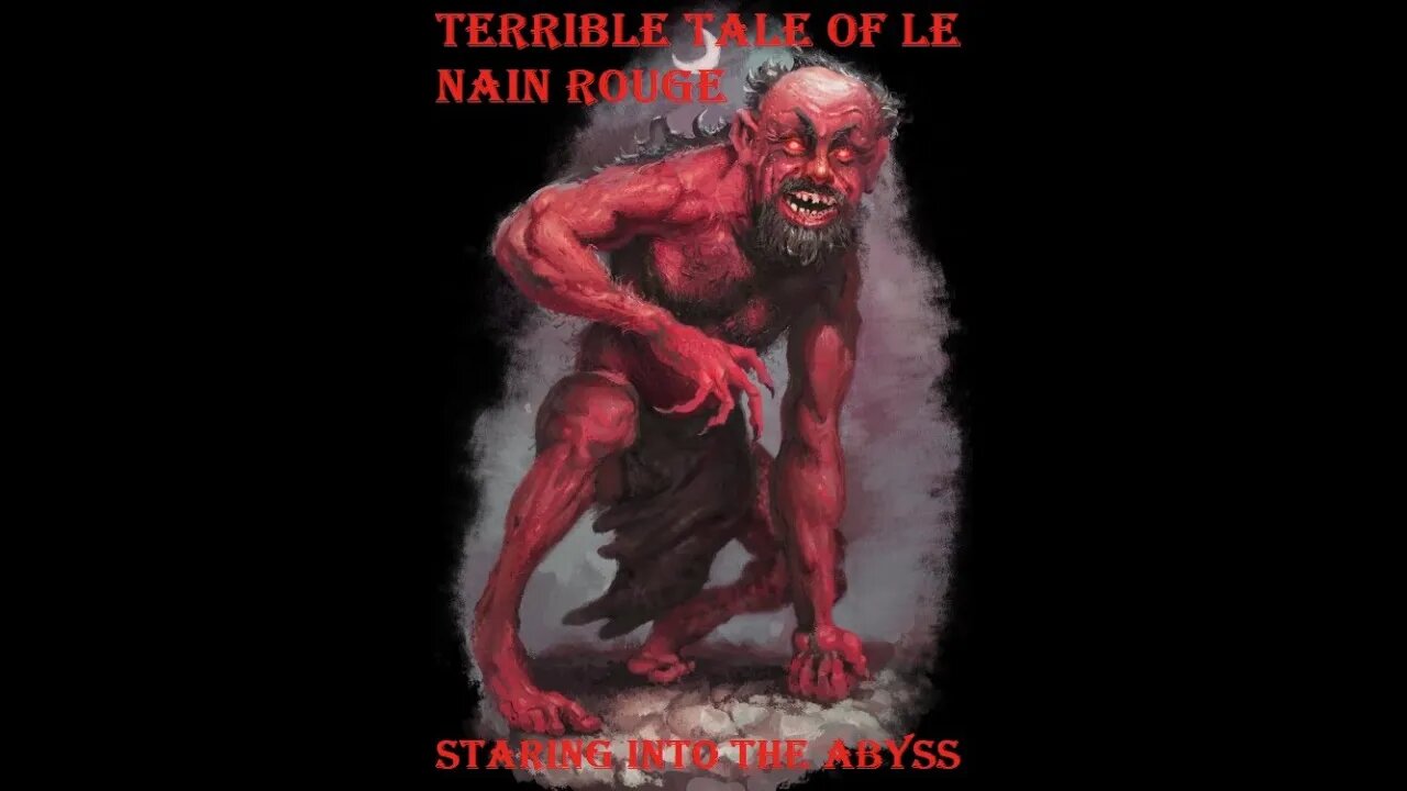 The Terrible Tale Of Le Nain Rouge Staring Into The Abyss