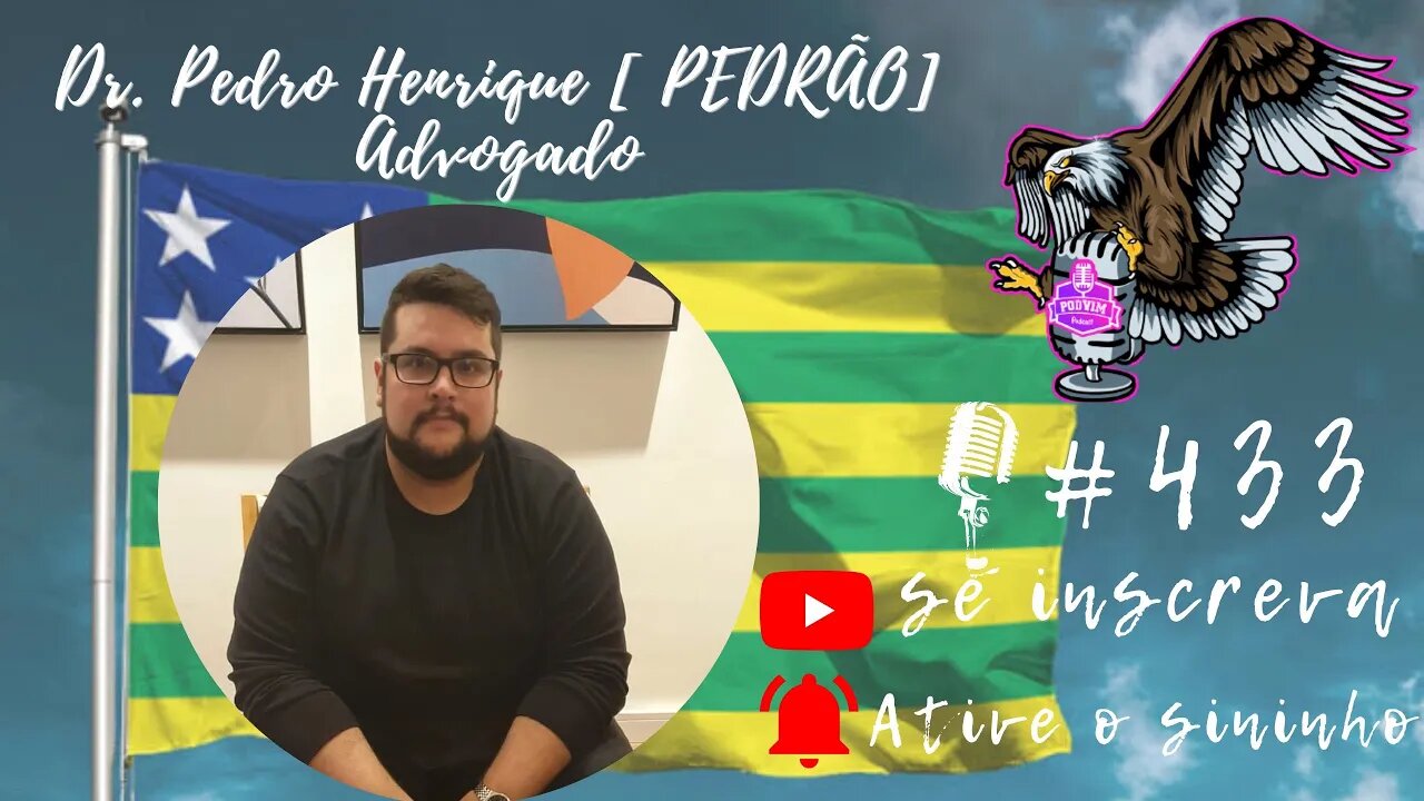 DR. PEDRO HENRIQUE (PEDRÃO) [ ADVOGADO ] - PODVIM #433