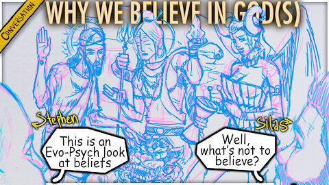 Why We Believe In God(s) | You probably think this is about you (it is)