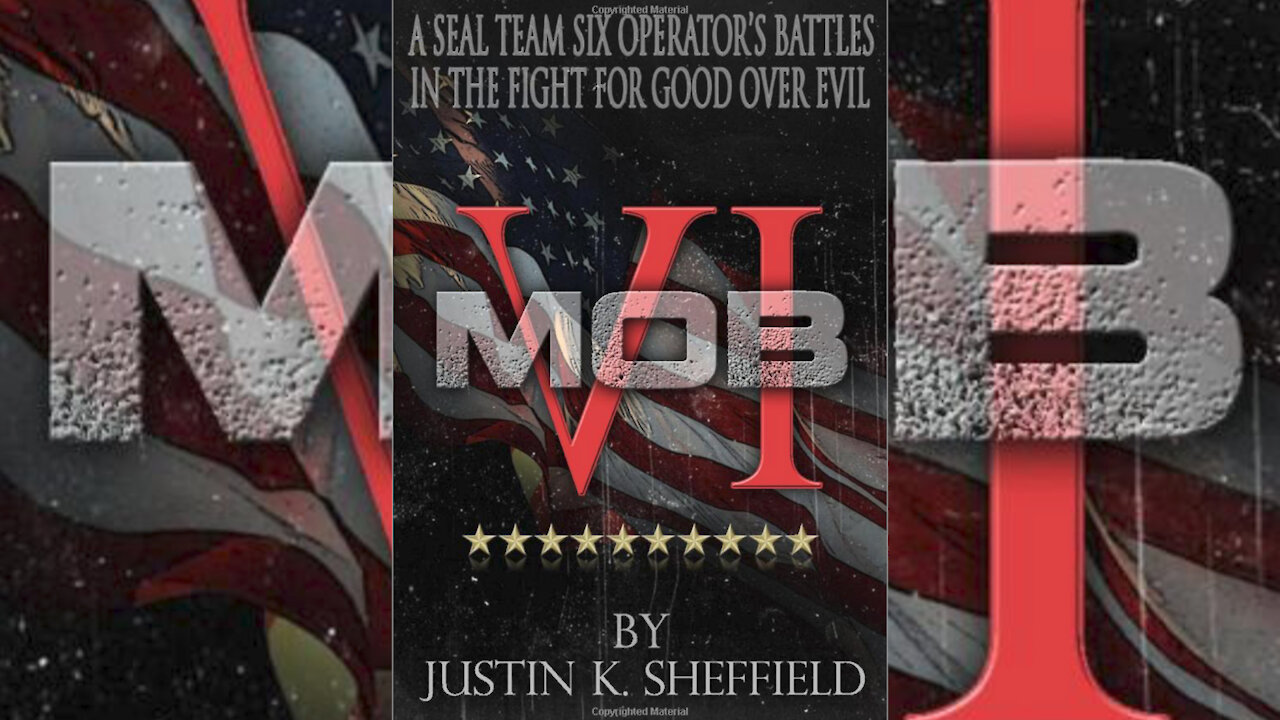 Justin Sheffield new Book, MOB 6, A Seal Team Six Operators Battles in the Fight for Good over Evil