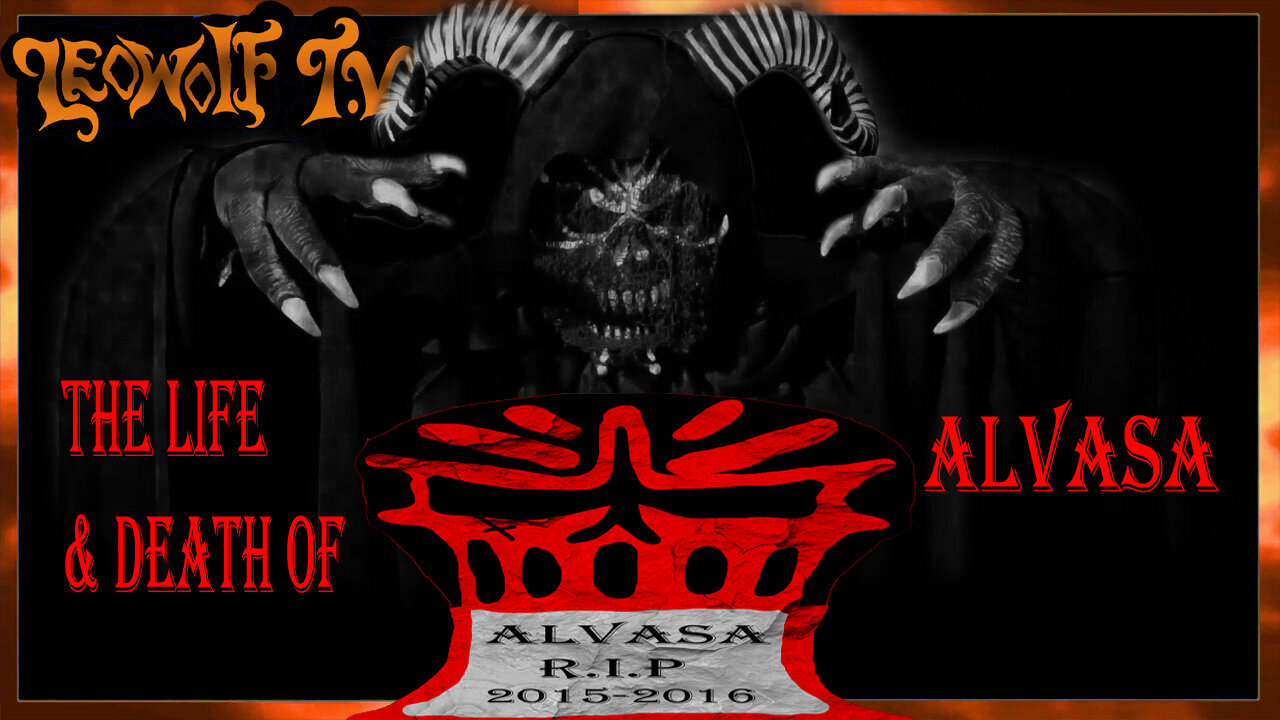 LWTV S.8: The life & Death of: Alvasa