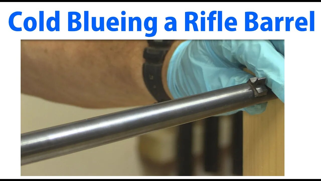 How to Cold Blue a Rifle Barrel - woodworkweb