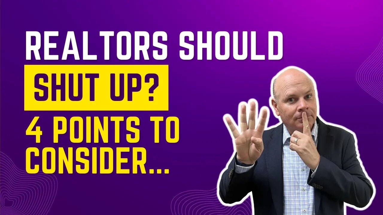 REALTORS Should Shut Up? 4 Points to Consider… - Real Estate Coaching