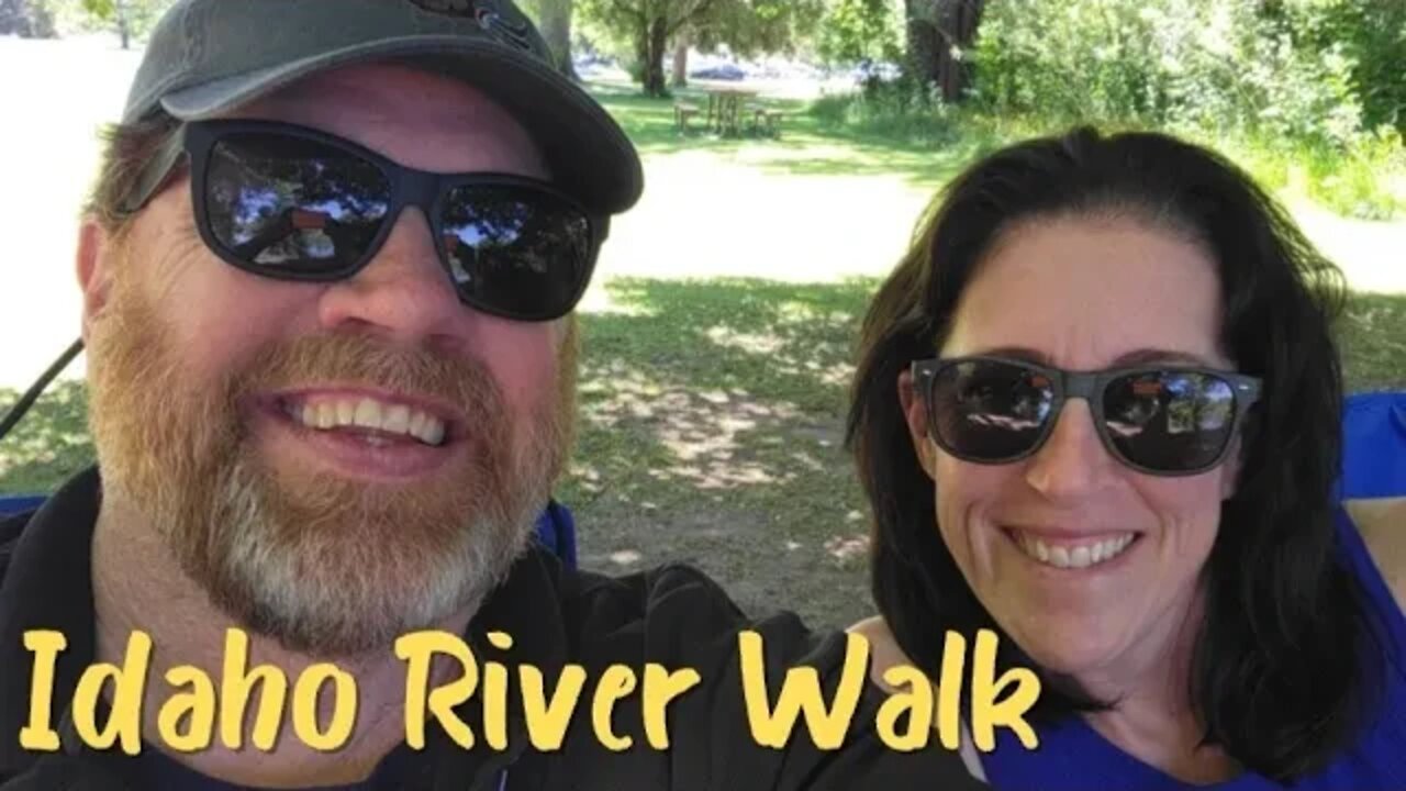 🏝♨️🏝 Idaho River Walk 25 Miles I May NOT Have Done 🏝♨️🏝