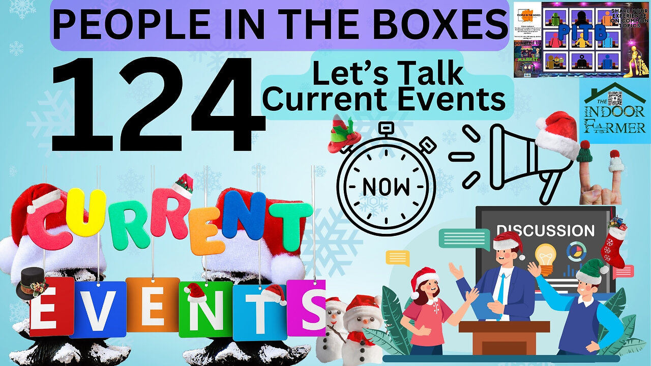 People In The Boxes ep 124, A Little Pre Holiday Sesh About Current Events. Let's Talk