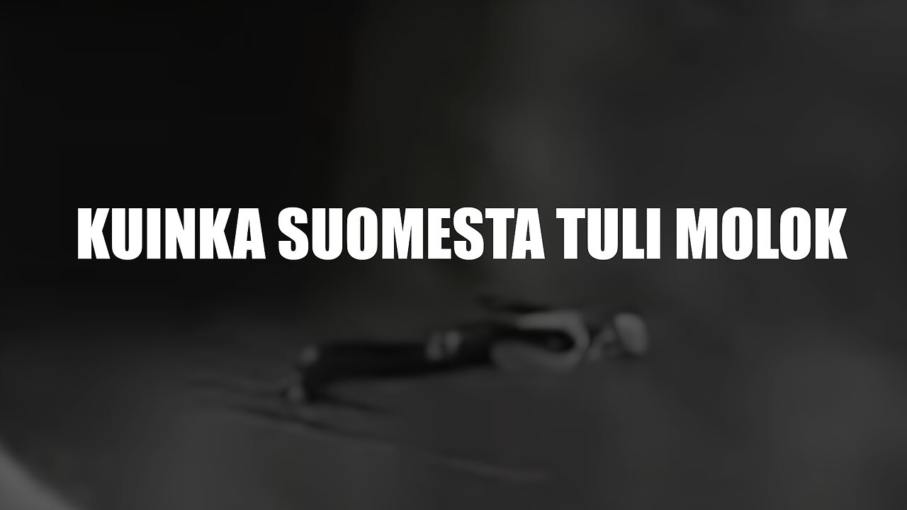 KUINKA SUOMESTA TULI MOLOK