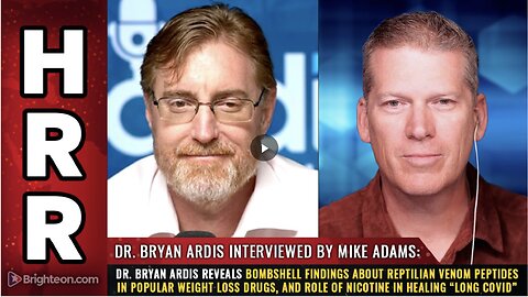 Dr 'Bryan Ardis': BOMBSHELL findings about reptilian VENOM PEPTIDES in popular weight loss drugs