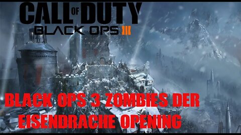 Black Ops3 Zombies Der Eisendrache Opening Cutscene