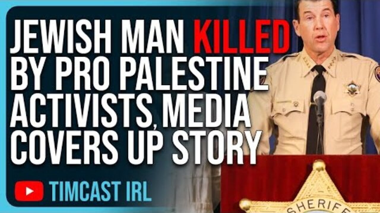 JEWISH MAN KILLED BY PRO PALESTINE ACTIVISTS, MEDIA COVERS UP STORY WITH FAKE HEADLINES