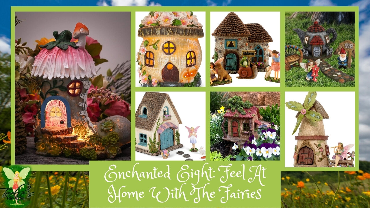 Teelie's Fairy Garden | Enchanted Eight: Feel At Home With The Fairies Fairy Friends