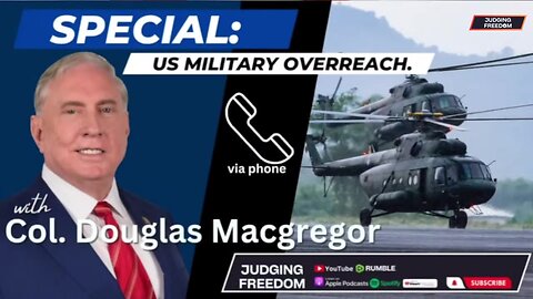 SPECIAL: Col. Macgregor on US Military Overreach...