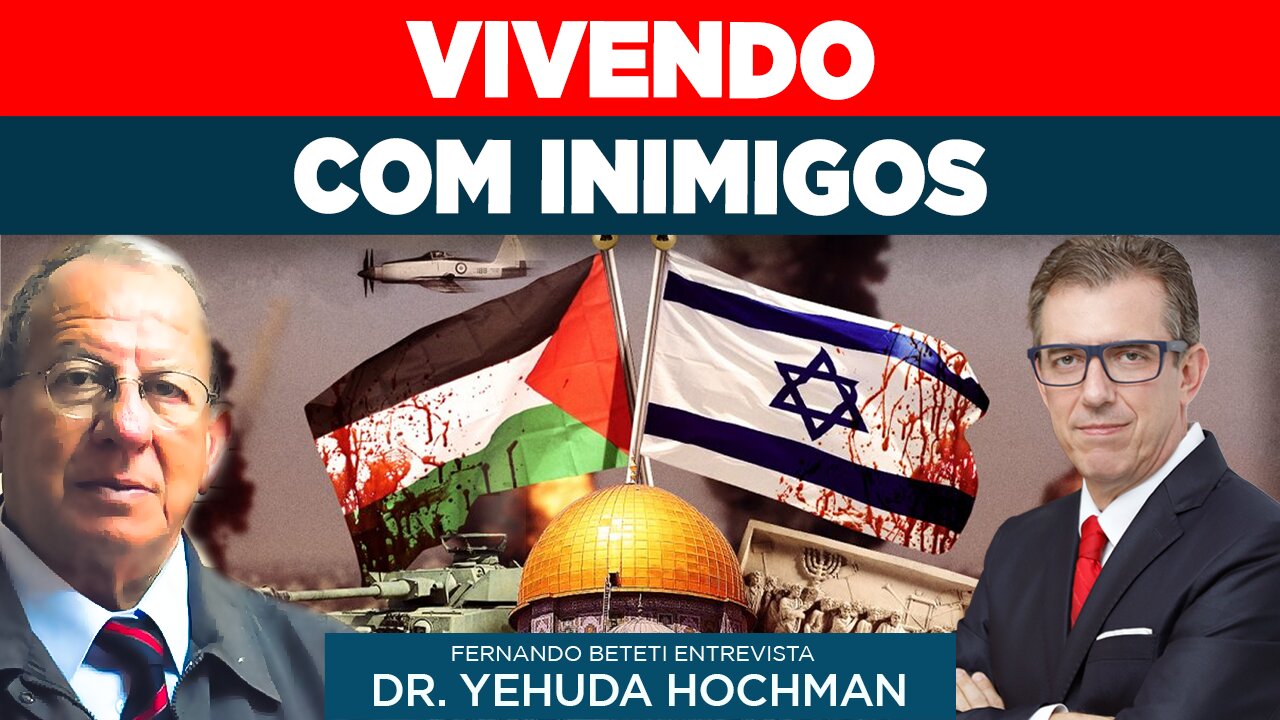 VIVENDO COM INIMIGOS CONFLITO ENTRE ISRAEL E PALESTINA | DR. YEHUDA HOCHMANN