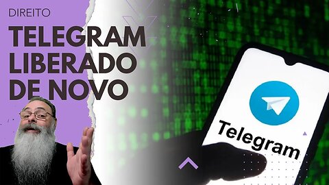 JUSTIÇA percebe o ÓBVIO: PROIBIÇÃO do TELEGRAM foi DESPROPORCIONAL e retorna o APLICATIVO