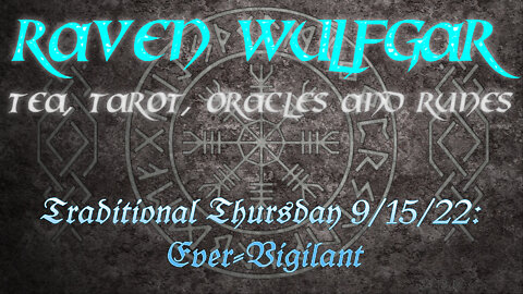 #TraditionalThursday 9/15/22: Ever-Vigilant