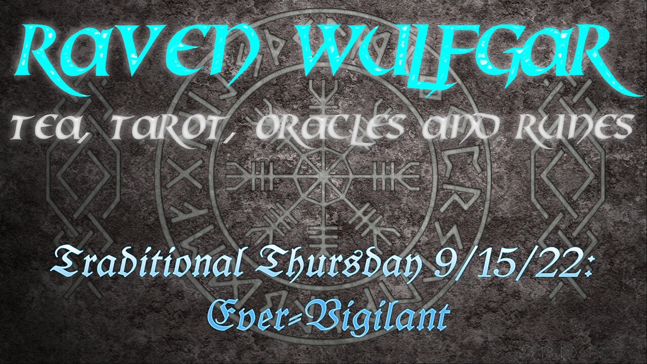 #TraditionalThursday 9/15/22: Ever-Vigilant