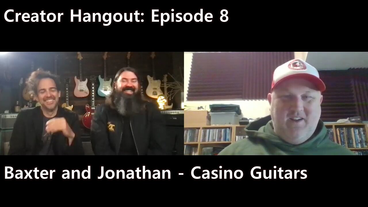Creator Hangout - Baxter and Jonathan From Casino Guitars