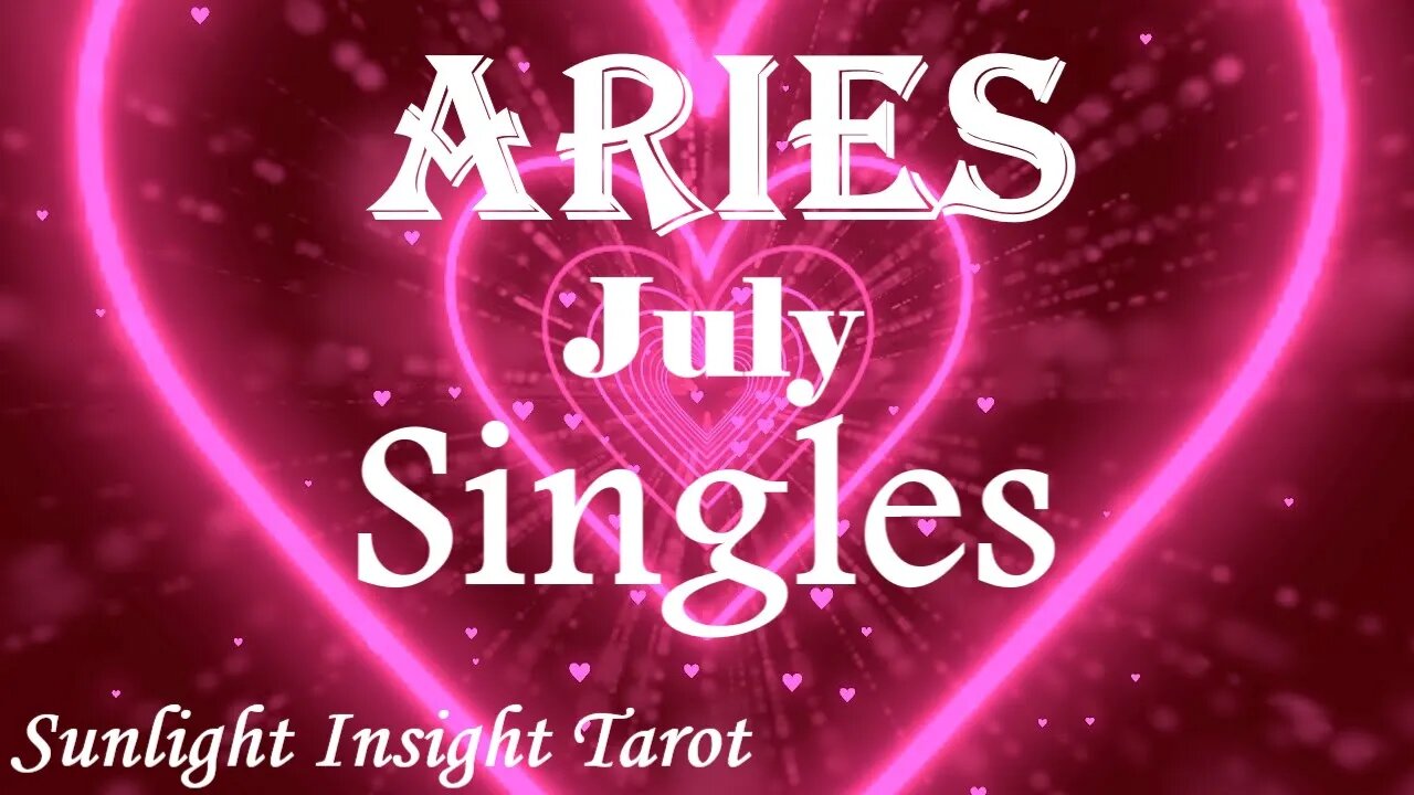 Aries *When They Open Up To You The Two of You Will Be A Force To Be Reckoned With* July Singles